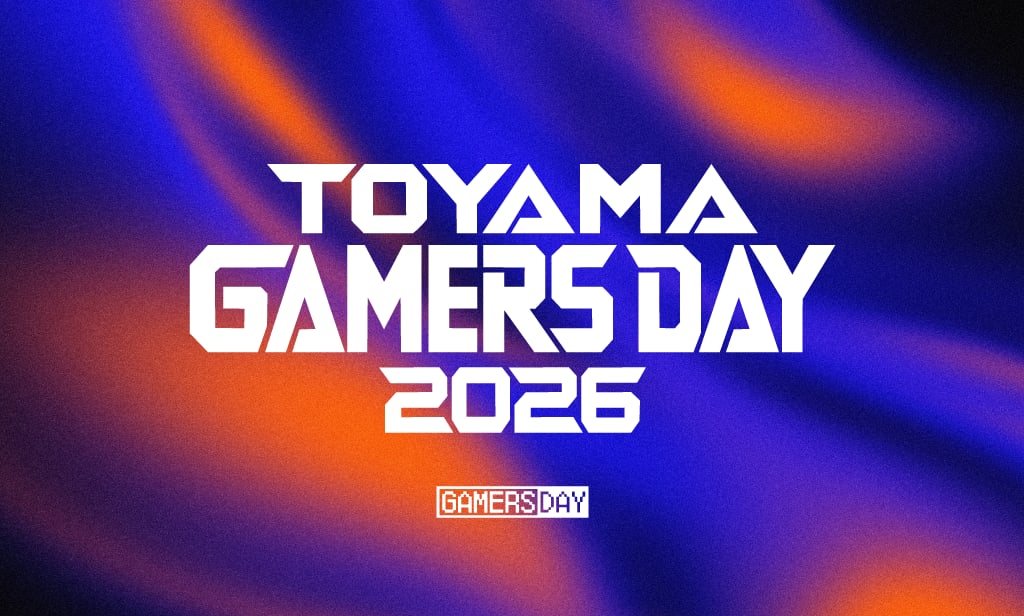 TOYAMA GAMERS DAY 2026